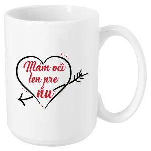 Hrnček Mám oči jen pro ni - kopie