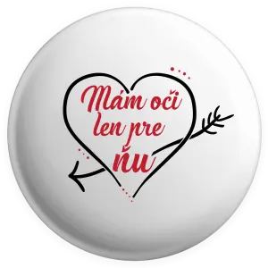 Placka Mám oči jen pro ni - kopie