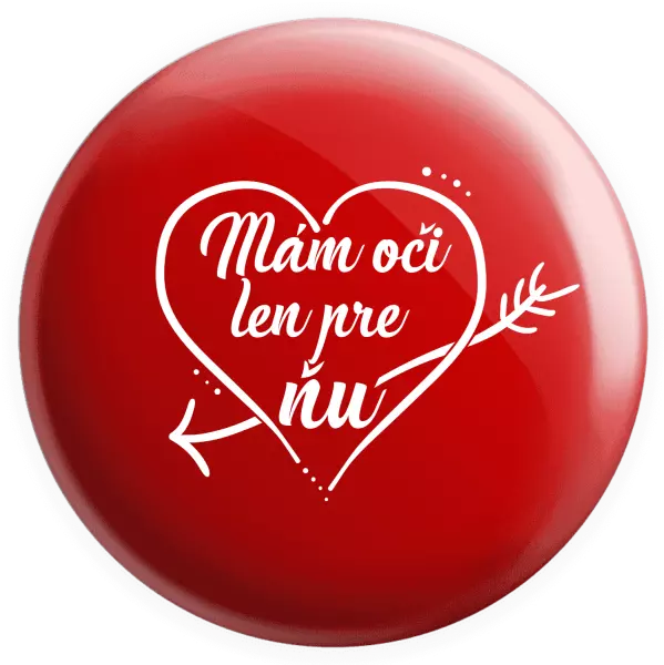 Placka Mám oči jen pro ni - kopie