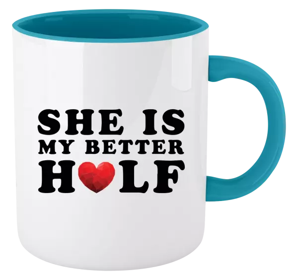 Hrnček  She is my better half - kopie