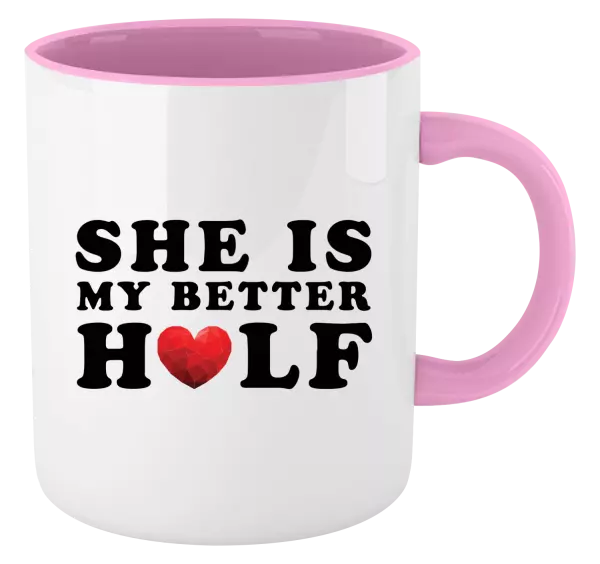 Hrnček  She is my better half - kopie