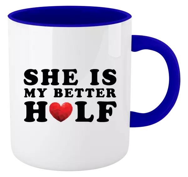 Hrnček  She is my better half - kopie