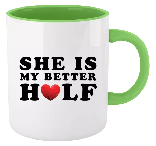 Hrnček  She is my better half - kopie