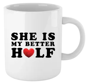 Hrnček She is my better half - kopie