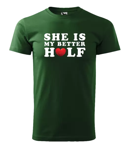 Pánske tričko She is my better half - kopie