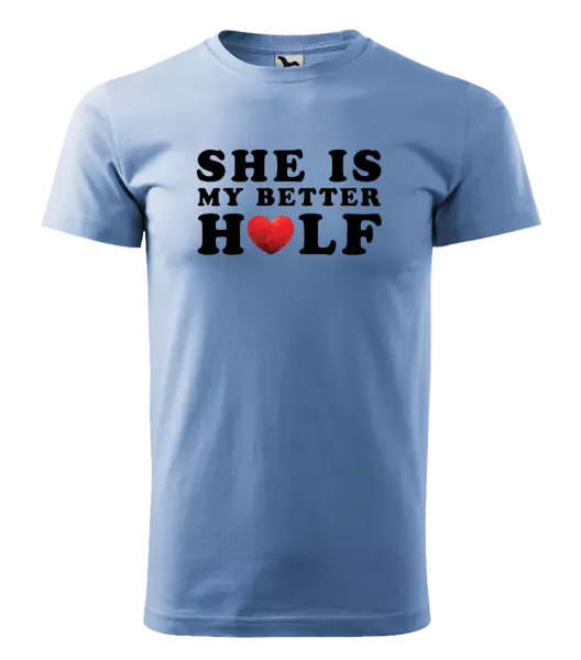 Pánske tričko She is my better half - kopie