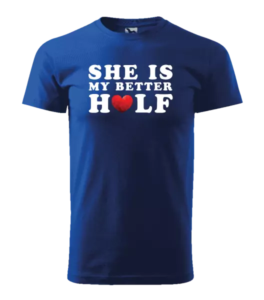 Pánske tričko She is my better half - kopie