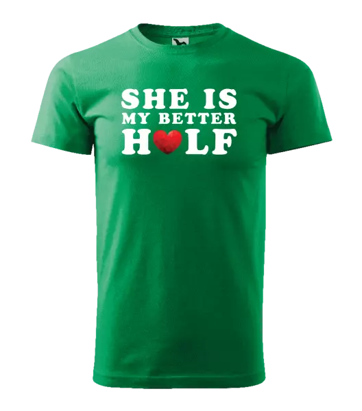 Pánske tričko She is my better half - kopie