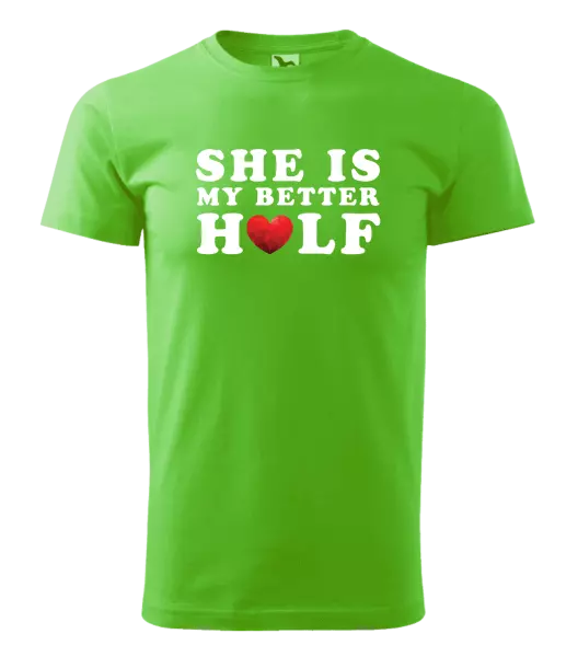 Pánske tričko She is my better half - kopie