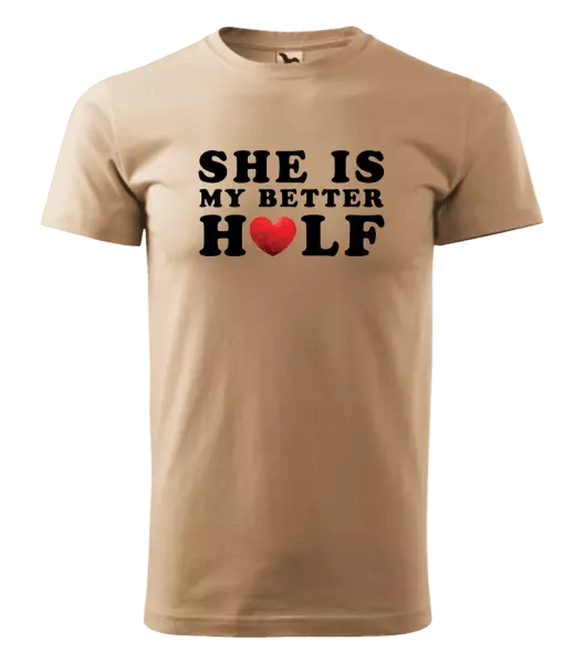 Pánske tričko She is my better half - kopie