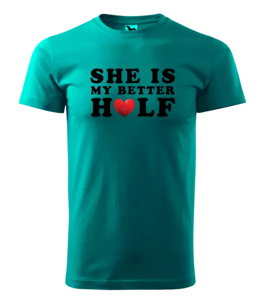 Pánske tričko She is my better half - kopie