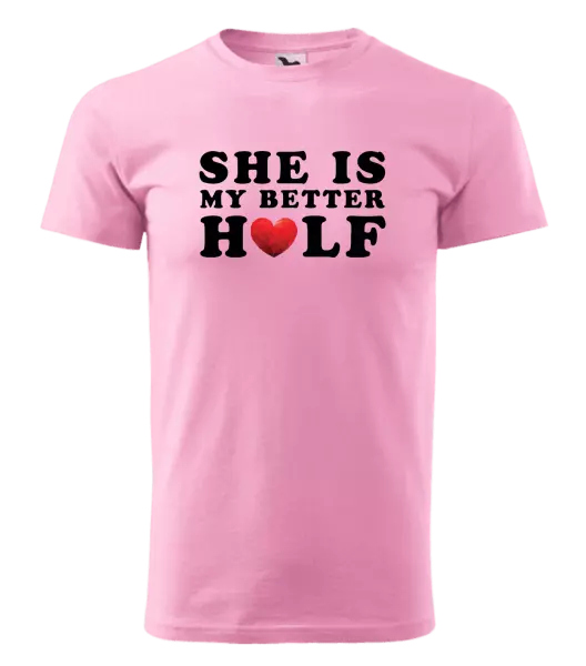 Pánske tričko She is my better half - kopie