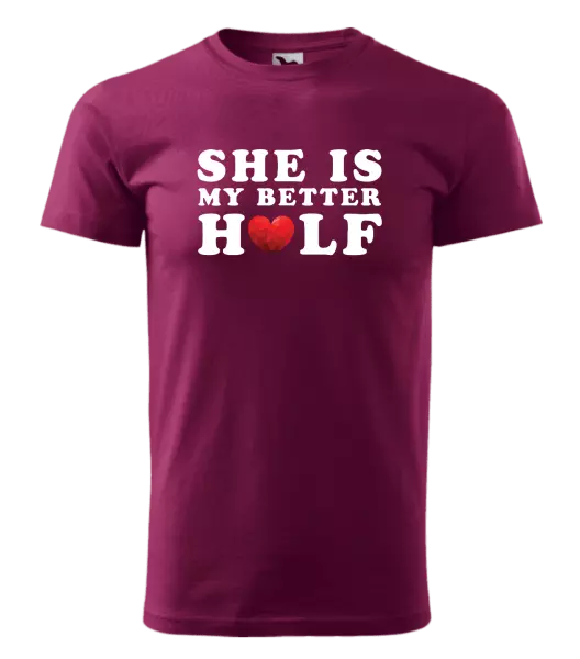 Pánske tričko She is my better half - kopie