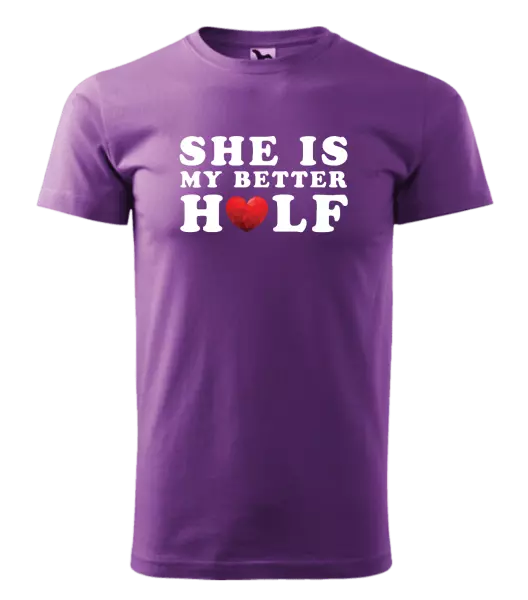 Pánske tričko She is my better half - kopie