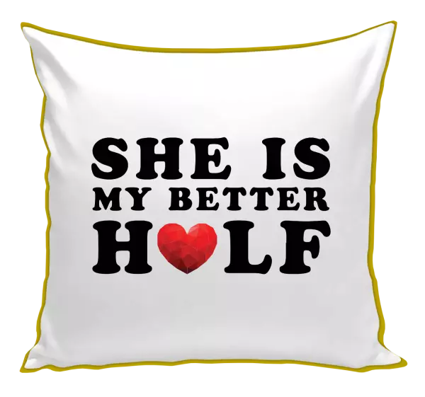 Vankúš She is my better half - kopie
