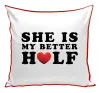 Vankúš She is my better half - kopie