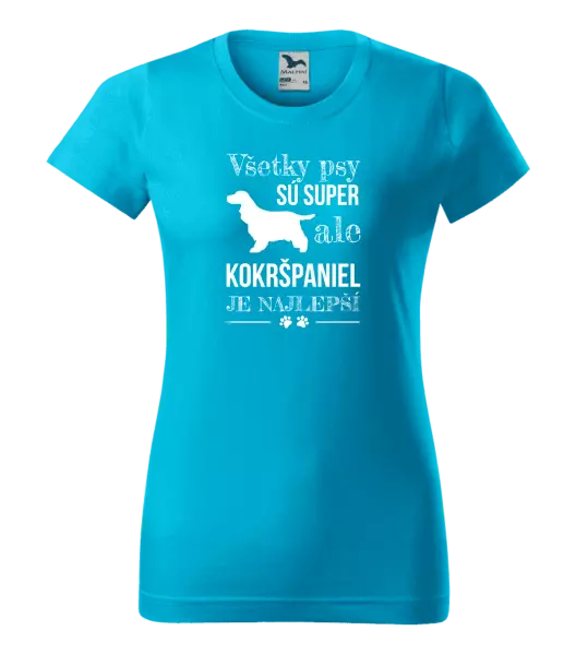 Dámske tričko Kokršpaniel je nejlepší