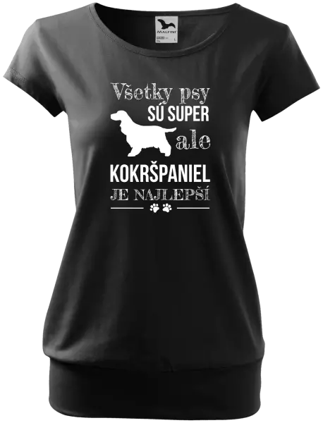 Dámske tričko Kokršpaniel je nejlepší