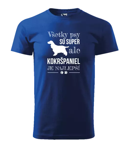 Pánske tričko Kokršpaniel je nejlepší
