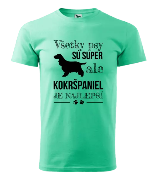 Pánske tričko Kokršpaniel je nejlepší
