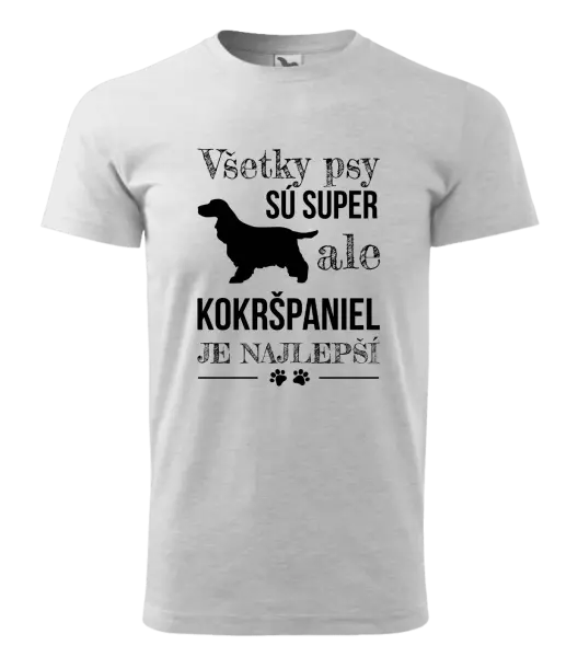 Pánske tričko Kokršpaniel je nejlepší