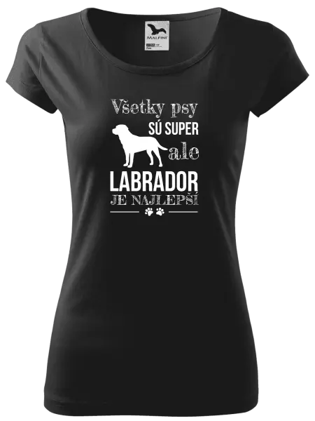 Dámske tričko Labrador je nejlepší - kopie