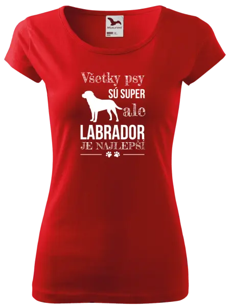Dámske tričko Labrador je nejlepší - kopie