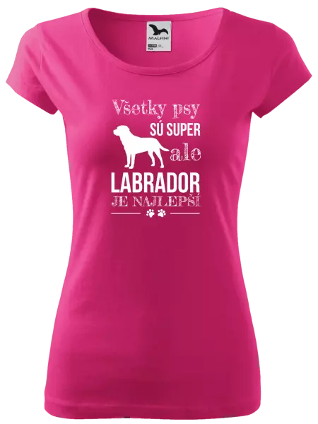 Dámske tričko Labrador je nejlepší - kopie