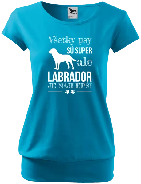 Dámske tričko Labrador je nejlepší - kopie