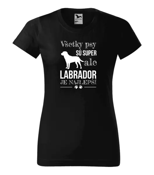 Dámske tričko Labrador je nejlepší - kopie