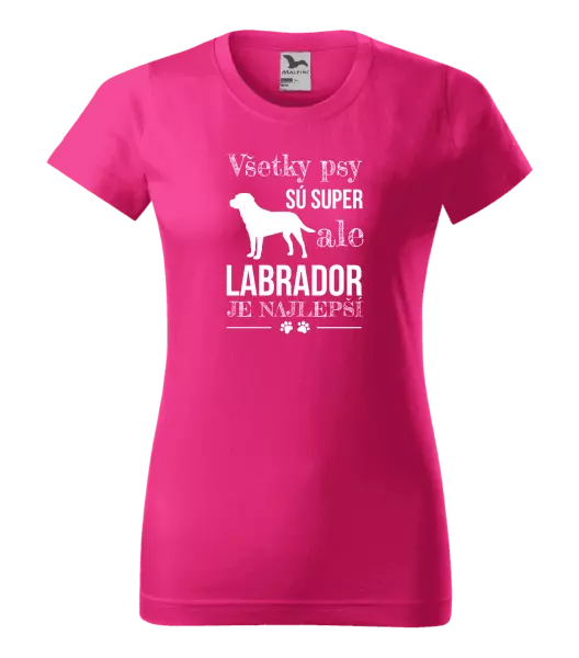 Dámske tričko Labrador je nejlepší - kopie