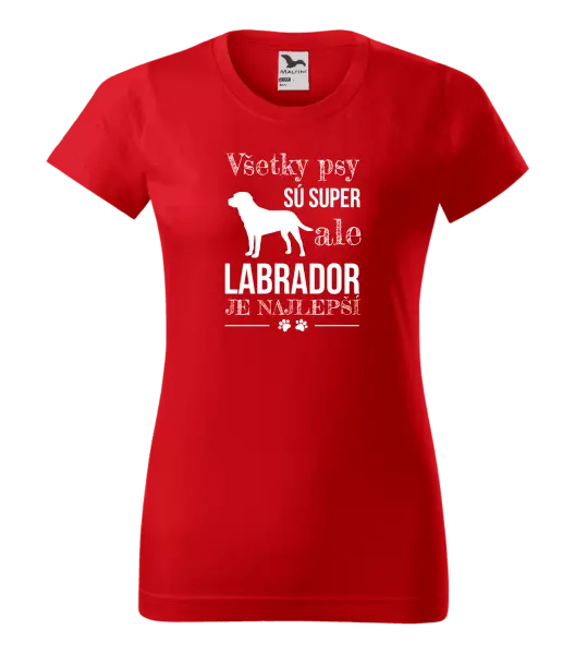 Dámske tričko Labrador je nejlepší - kopie