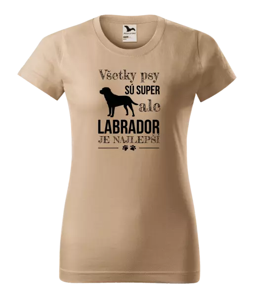 Dámske tričko Labrador je nejlepší - kopie