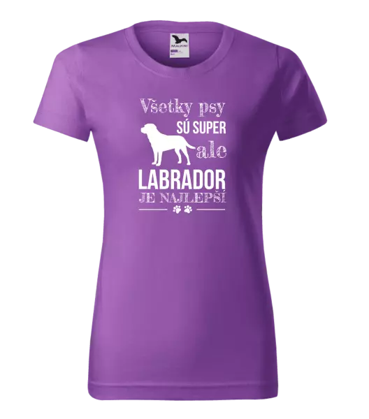 Dámske tričko Labrador je nejlepší - kopie