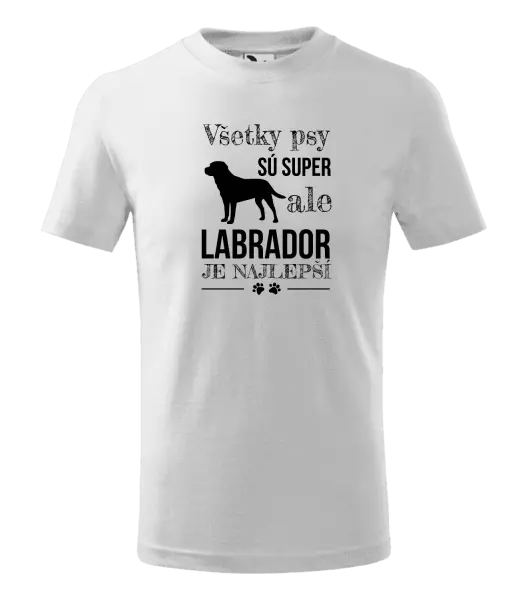Detské tričko Labrador je nejlepší - kopie