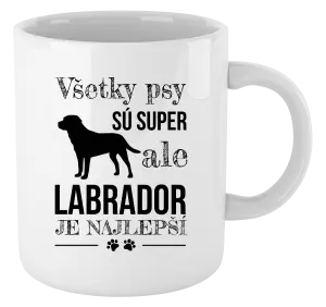 Hrnček Labrador je nejlepší - kopie