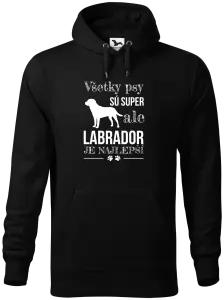 Pánska mikina Labrador je nejlepší - kopie
