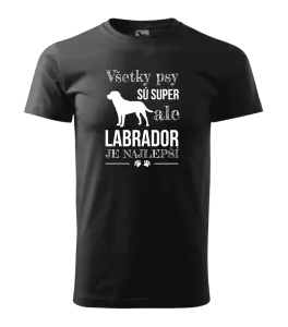 Pánske tričko Labrador je nejlepší - kopie