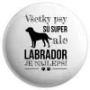 Placka Labrador je nejlepší - kopie