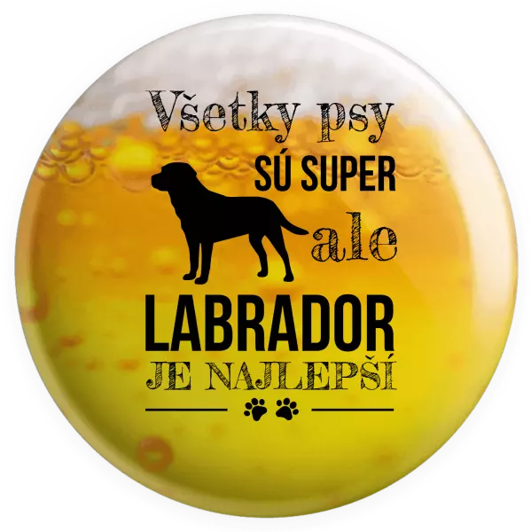 Placka Labrador je nejlepší - kopie