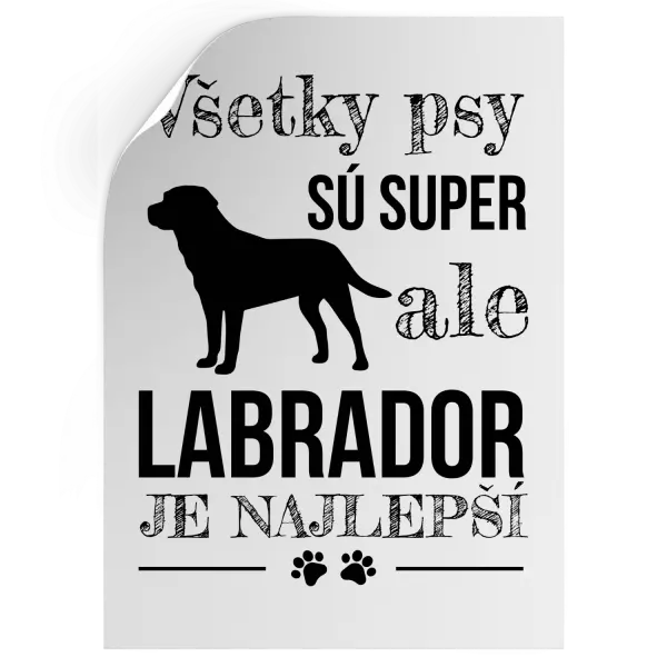 Samolepka Labrador je nejlepší - kopie