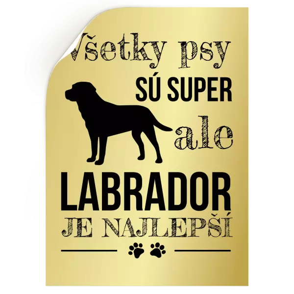 Samolepka Labrador je nejlepší - kopie