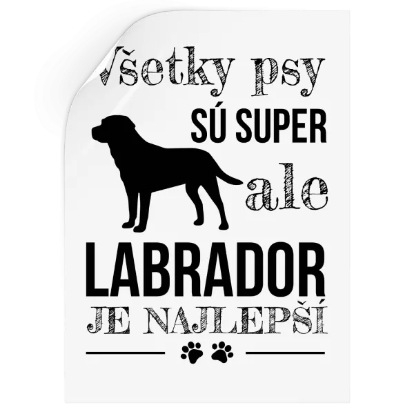 Samolepka Labrador je nejlepší - kopie
