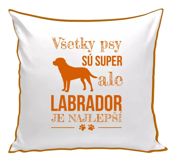 Vankúš Labrador je nejlepší - kopie