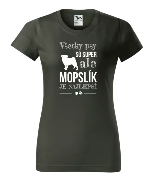 Dámske tričko Mopsík je nejlepší - kopie