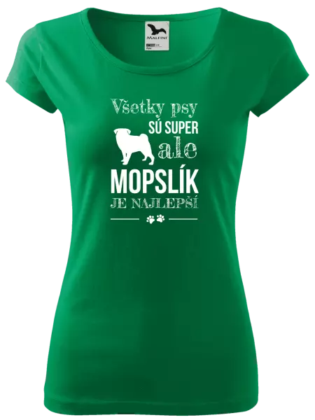 Dámske tričko Mopsík je nejlepší - kopie