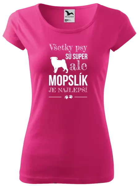 Dámske tričko Mopsík je nejlepší - kopie