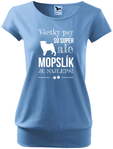 Dámske tričko Mopsík je nejlepší - kopie