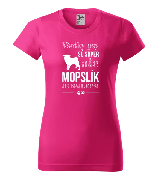 Dámske tričko Mopsík je nejlepší - kopie