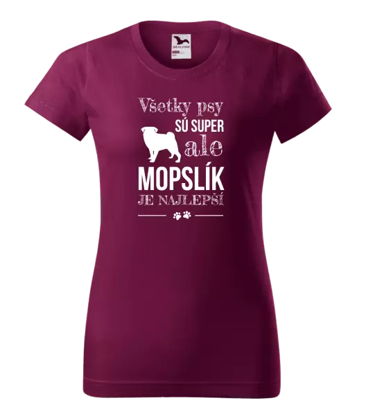 Dámske tričko Mopsík je nejlepší - kopie